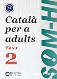 Català per a adults. Bàsic 2
