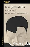 Ese imbécil va a escribir una novela