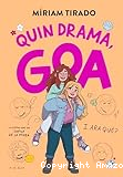 Quin drama, Goa?