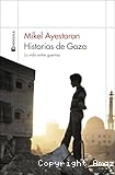 Historias de Gaza : la vida entre guerras