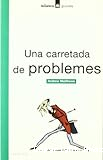 Una carretada de problemes