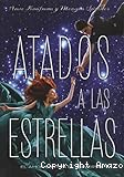 Atados a las estrellas
