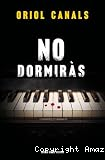 No dormir&agrave;s