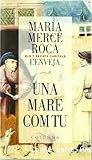 Una mare com tu
