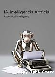 IA: intel&middot;lig&egrave;ncia artificial = AI: artificial intelligence