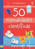 50 manualidades cient&iacute;ficas