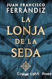 La lonja de la seda