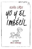 Yo y el Imb&eacute;cil