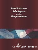 Sala Augusta ; seguit de Llengua materna