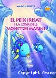 El peix irisat i la cova dels monstres marins