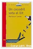 Un cocodril sota el llit