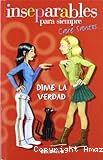 Inseparables para siempre (Dime la verdad)