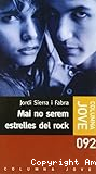 Mai no serem estrelles del Rock
