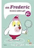 En Frederic:tennis sobre gel