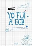 Yo fui a EGB: No somos nostálgicos, más que nada porque no hay nostalgias como las de antes