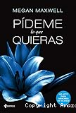 Serie Pídeme lo que quieras: 1. Pídeme lo que quieras