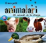 El meu petit animalari. Els animals de granja.