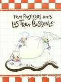 Fem pastissos amb les tres bessones