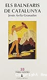 Els Balnearis de Catalunya (Col·lecció Terra nostra; 33)