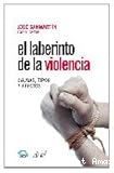 El laberinto de la violencia: Causas tipos y efectos