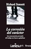La Corrosión del carácter: Las consecuencias personales del trabajo en el nuevo capitalismo