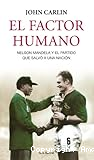 El Factor humano: Nelson Mandela y el partido que salvó una nacion