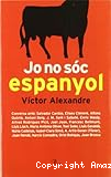 Jo no sóc espanyol