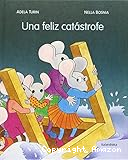 Una feliz catástrofe