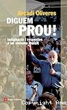 Diguem prou!