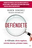 Defiéndete: de #101 fraudes: Ofertas engañosas, contratos abusivos, préstamos trampa....