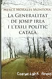 La Generalitat de Josep Irla i l´exili polític català