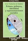 Pobres, pobreza, identidad y representaciones sociales
