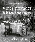 Vides privades de la Barcelona burgesa