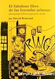 El Fabuloso libro de las leyendas urbanas (Vol. I): Demasiado bueno para ser cierto