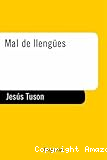 Mal de llengües. A l´entorn dels prejudicis lingüístics