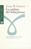 La Utilitat del bilingüisme: Una proposta de pluralisme lingüístic a Catalunya, Espanya i Europa