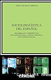 Sociolingüística del español: Desarollos y perspectivas en el estudio de la lengua española en contexto social