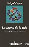La Trama de la vida: Una nueva perspectiva de los sistemas vivos