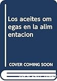 Los Aceites omega en la alimentación