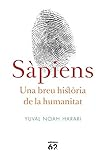 Sàpiens. Una breu història de la humanitat