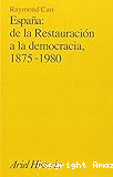 Espa&ntilde;a: de la restauraci&oacute;n a la democracia 1875-1980