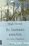 El imperio espa&ntilde;ol. De col&oacute;n a magallanes