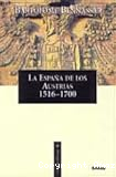 La espa&ntilde;a de los austrias 1516-1700
