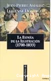 La espa&ntilde;a de la ilustraci&oacute;n 1700-1833