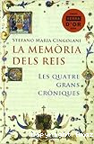 La mem&ograve;ria dels reis. Les quatre grans cr&ograve;niques
