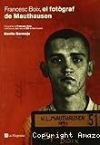 Francesc Boix, el fot&ograve;graf de Mauthausen