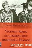 Vicente Rojo, el General que humill&oacute; a Franco