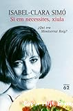 Si em necessites, xiula &iquest;Qui era Montserrat Roig?