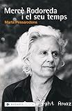 Mercè Rodoreda i el seu temps