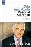 Pasqual Maragall Oda inacabada memorias